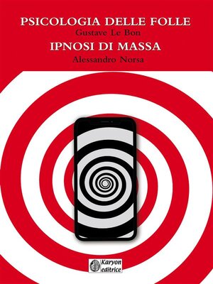 cover image of Psicologia delle folle--Ipnosi di massa